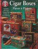 Cigar Box Purses & Projects: Includes 40 Great Vintage Box Images to Cut and Use