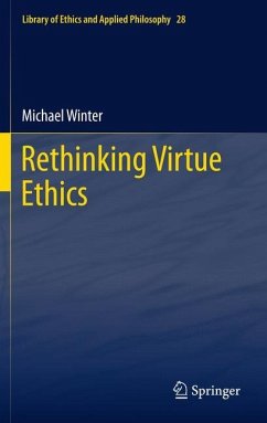 Rethinking Virtue Ethics - Winter, Michael