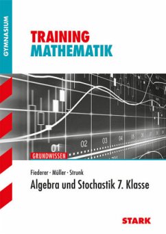Algebra und Stochastik 7. Klasse - Müller, Alfred;Strunk, Sebastian;Fiederer, Markus