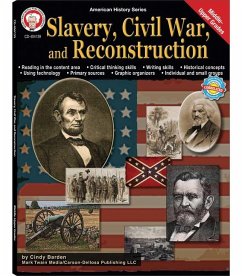 Slavery, Civil War, and Reconstruction, Grades 6 - 12 - Barden