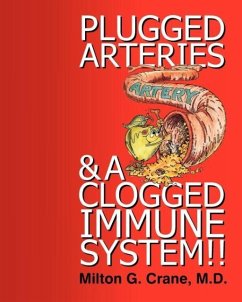 Plugged Arteries & A Clogged Immune System!! - Crane, Milton G