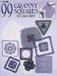 99 Granny Squares to Crochet - Leisure Arts