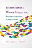 Diverse Nations, Diverse Responses: Approaches to Social Cohesion in Immigrant Societies Volume 172