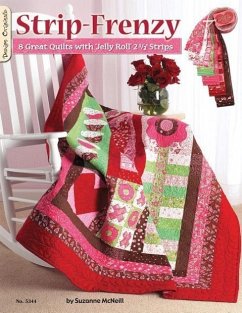 Strip Frenzy: 8 Great Quilts with Jelly Roll 2 1/2