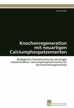 Cover Knochenregeneration mit neuartigen Calciumphospatzementen