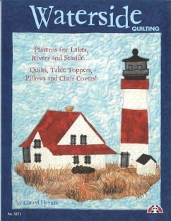 Waterside Quilting: Patterns for Lakes, Rivers and Seaside - Haynes, Cheryl; Mcneill, Suzanne