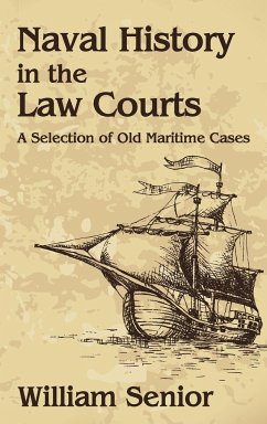 Naval History in the Law Courts - Senior, William