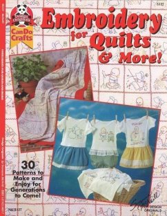 Embroidery for Quilts & More: 30 Patterns to Make and Enjoy for Generations to Come - McNeill, Suzanne