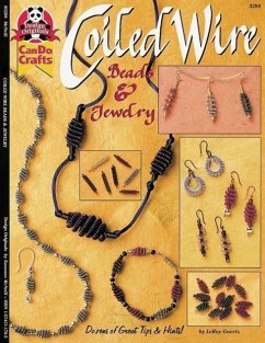 Coiled Wire Beads & Jewelry: Dozens of Great Tips & Hints - Goertz, Leroy