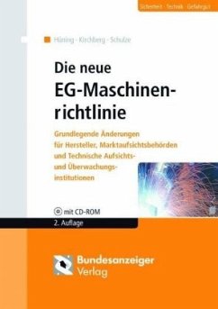 Die neue EG-Maschinenrichtlinie, m. CD-ROM - Hüning, Alois;Kirchberg, Siegfried;Schulze, Marc