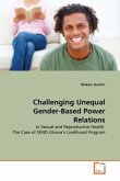 Challenging Unequal Gender-Based Power Relations