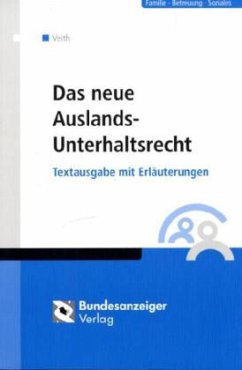 Das neue Auslands-Unterhaltsrecht - Veith, Hans-Michael