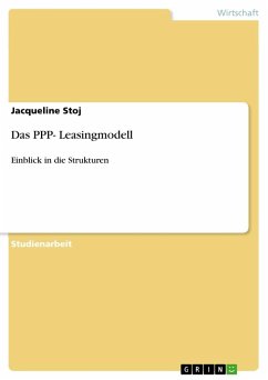 Das PPP- Leasingmodell - Stoj, Jacqueline