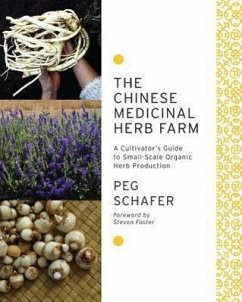 The Chinese Medicinal Herb Farm - Schafer, Peg