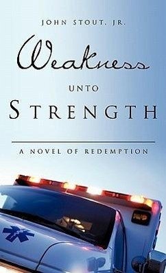 Weakness Unto Strength - Stout, John