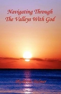 Navigating Through the Valleys with God - Palmer, Plyshette