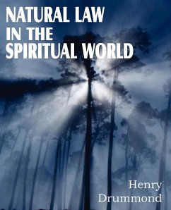 Natural Law in the Spiritual World - Drummond, Henry