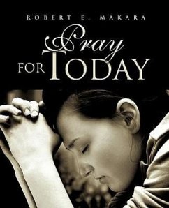 Pray for Today - Makara, Robert E.