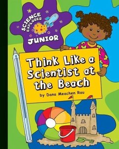 Think Like a Scientist at the Beach - Rau, Dana Meachen