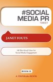 # Social Media PR Tweet Book01: 140 Bite-Sized Ideas for Social Media Engagement