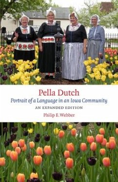 Pella Dutch: Portrait of a Language in an Iowa Community - Webber, Philip E.