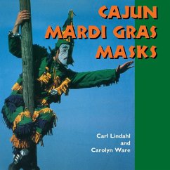 Cajun Mardi Gras Masks - Lindahl, Carl; Ware, Carolyn