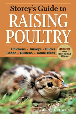 Storey's Guide to Raising Poultry, 4th Edition - Drowns, Glenn