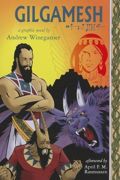 Gilgamesh: A Graphic Novel - Winegarner, Andrew; Rasmussen, April