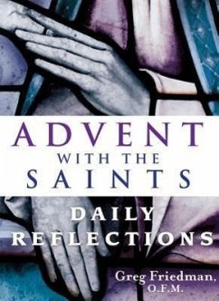 Advent with the Saints - Friedman, Greg