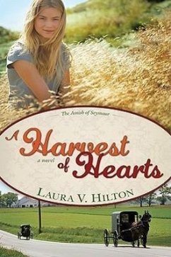 A Harvest of Hearts - Hilton, Laura V.