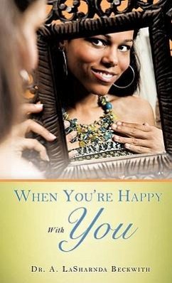 When You're Happy With You - Beckwith, A. Lasharnda