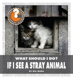 What Should I Do? If I See a Stray Animal - Mara, Wil