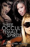 Three Occult Female Spirits
