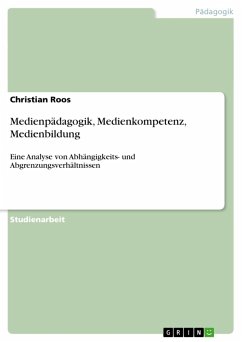 Medienpädagogik, Medienkompetenz, Medienbildung - Roos, Christian