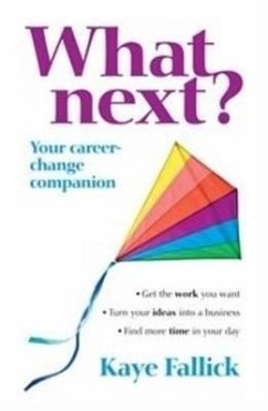 What Next?: Your Career-Change Companion - Fallick, Kaye