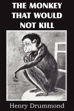 The Monkey That Would Not Kill - Drummond, Henry