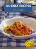 100 Easy Recipes: Pasta 100 Easy Recipes: Pasta