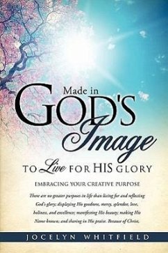 Made in God's Image to Live for His Glory - Whitfield, Jocelyn