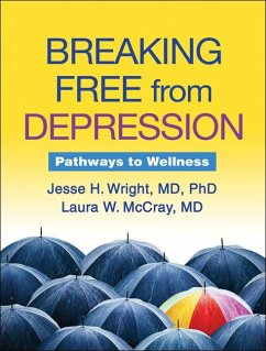 Breaking Free from Depression - Wright, Jesse H.;McCray, Laura W.