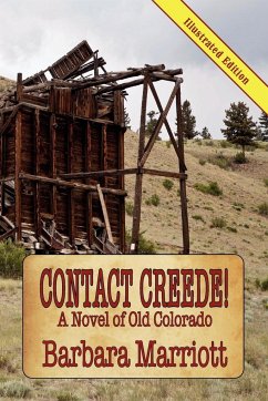 Contact Creede! a Novel of Old Colorado - Marriott, Barbara