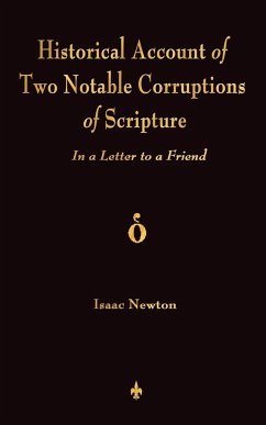 A Historical Account Of Two Notable Corruptions Of Scripture - Isaac Newton