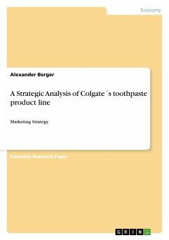 A Strategic Analysis of Colgate´s toothpaste product line - Berger, Alexander