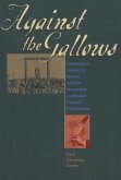 Against the Gallows: Antebellum American Writers and the Movement to Abolish Capital Punishment