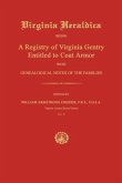 Virginia Heraldica: Being a Registry of Virginia Gentry Entitled to Coat Armor; With Genealogical Notes of the Families