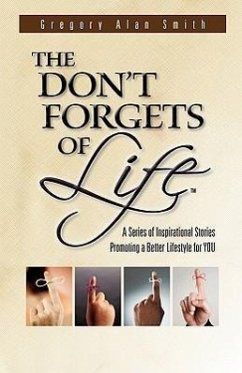 The Don't Forgets of Life - Smith, Gregory Alan