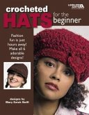 Crocheted Hats for the Beginner (Leisure Arts #4672)