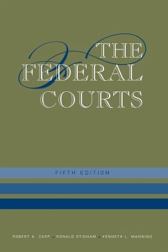 The Federal Courts - Carp, Robert A.; Stidham, Ronald; Manning, Kenneth L.