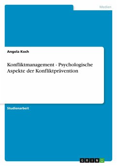 Konfliktmanagement - Psychologische Aspekte der Konfliktprävention