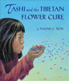 Tashi and the Tibetan Flower Cure - Rose, Naomi C.