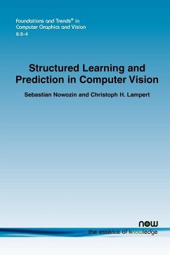 Structured Learning and Prediction in Computer Vision - Nowozin, Sebastian; Lampert, Christoph H.